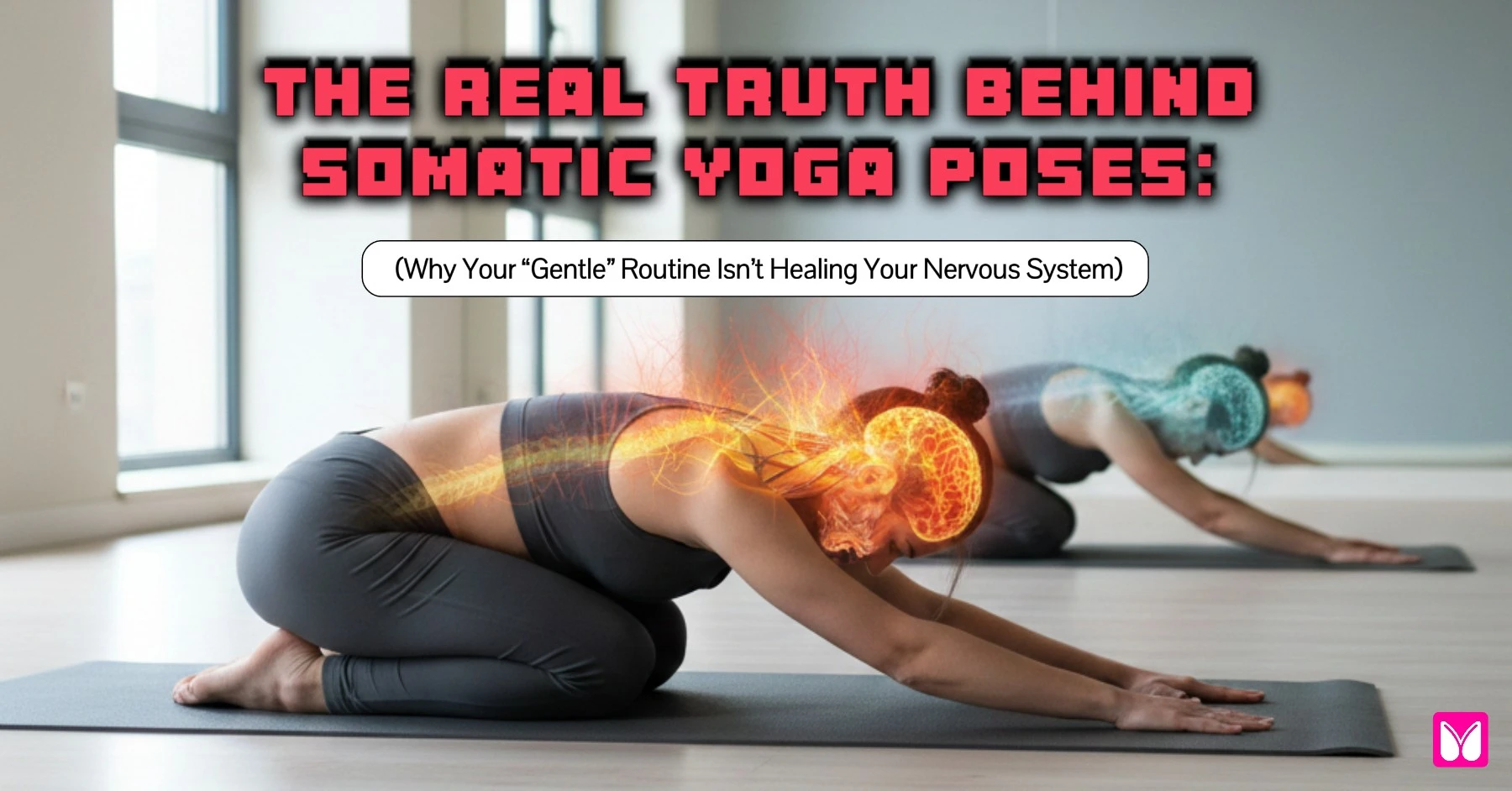 the real truth about somatic poses